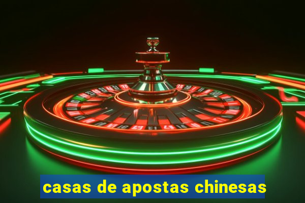 casas de apostas chinesas